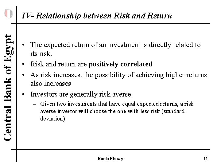 Central Bank of Egypt IV- Relationship between Risk and Return • The expected return