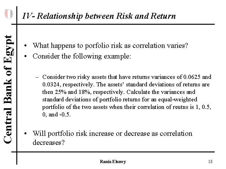 Central Bank of Egypt IV- Relationship between Risk and Return • What happens to