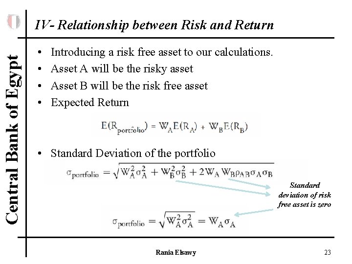 Central Bank of Egypt IV- Relationship between Risk and Return • • Introducing a