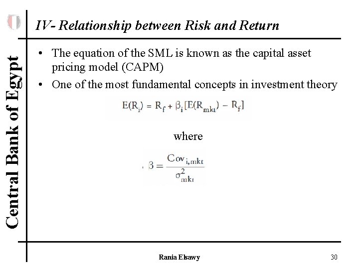 Central Bank of Egypt IV- Relationship between Risk and Return • The equation of