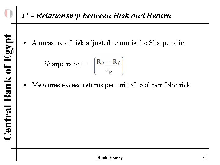 Central Bank of Egypt IV- Relationship between Risk and Return • A measure of