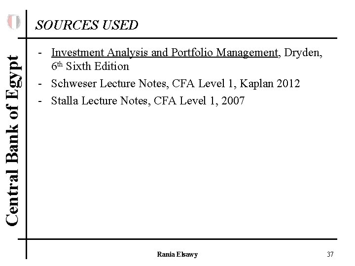 Central Bank of Egypt SOURCES USED - Investment Analysis and Portfolio Management, Dryden, 6