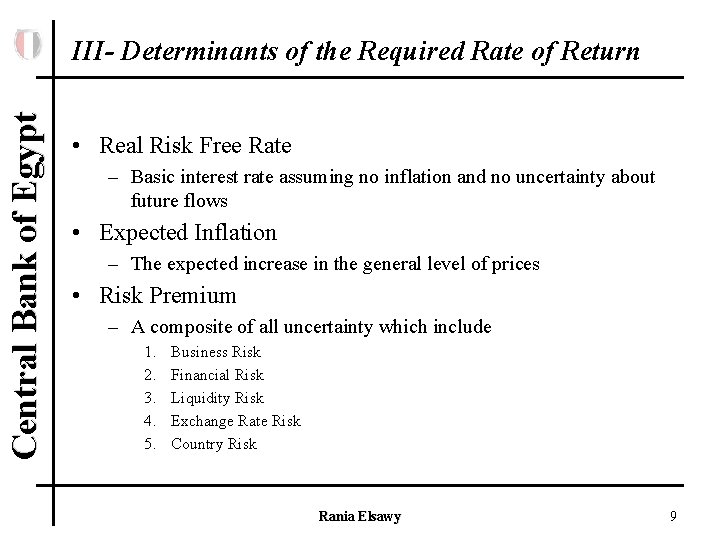 Central Bank of Egypt III- Determinants of the Required Rate of Return • Real