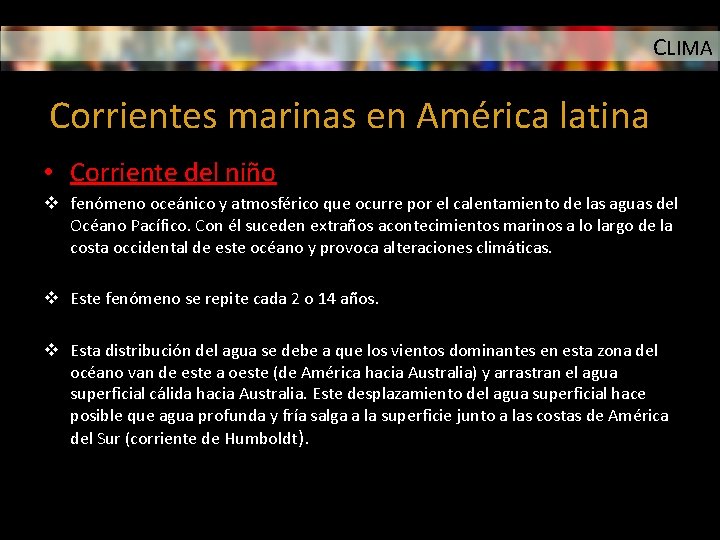 CLIMA Corrientes marinas en América latina • Corriente del niño v fenómeno oceánico y