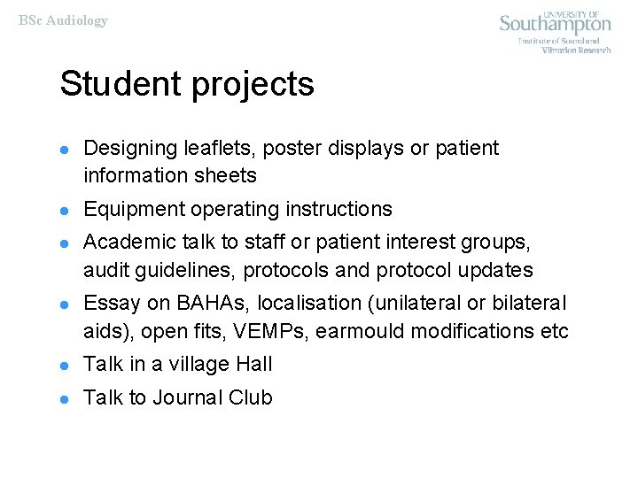 BSc Audiology Student projects l l Designing leaflets, poster displays or patient information sheets