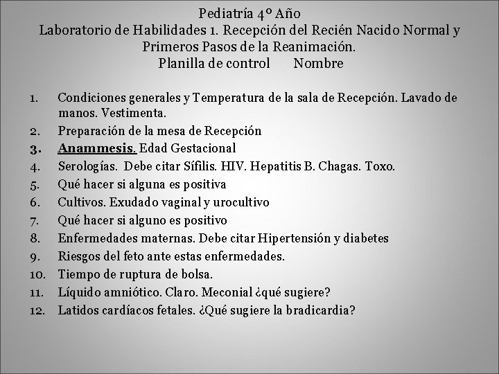 Pediatría 4º Año Laboratorio de Habilidades 1. Recepción del Recién Nacido Normal y Primeros