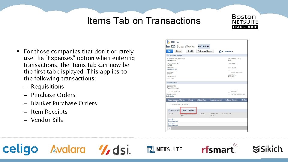 Items Tab on Transactions § For those companies that don’t or rarely use the