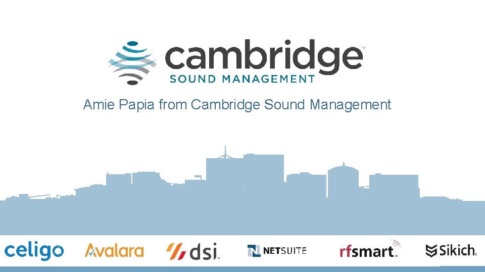 Amie Papia from Cambridge Sound Management 