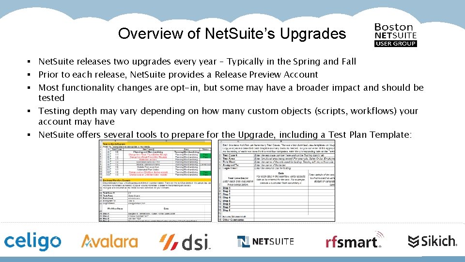 Overview of Net. Suite’s Upgrades § Net. Suite releases two upgrades every year –