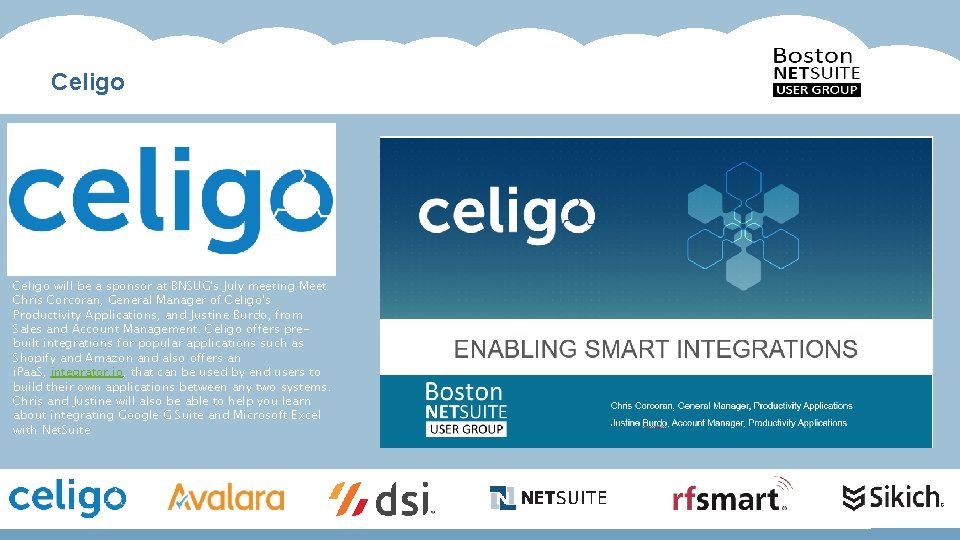 Celigo will be a sponsor at BNSUG's July meeting Meet Chris Corcoran, General Manager