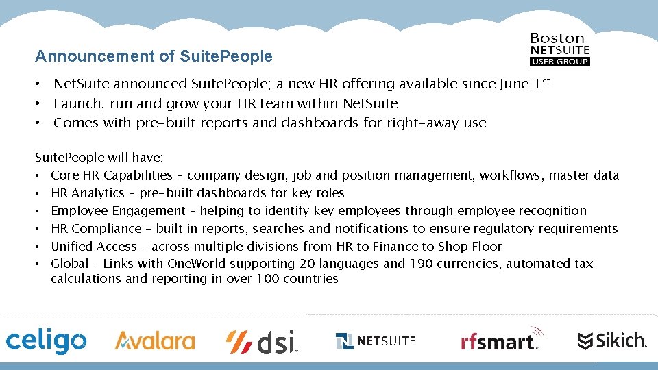 Announcement of Suite. People • Net. Suite announced Suite. People; a new HR offering