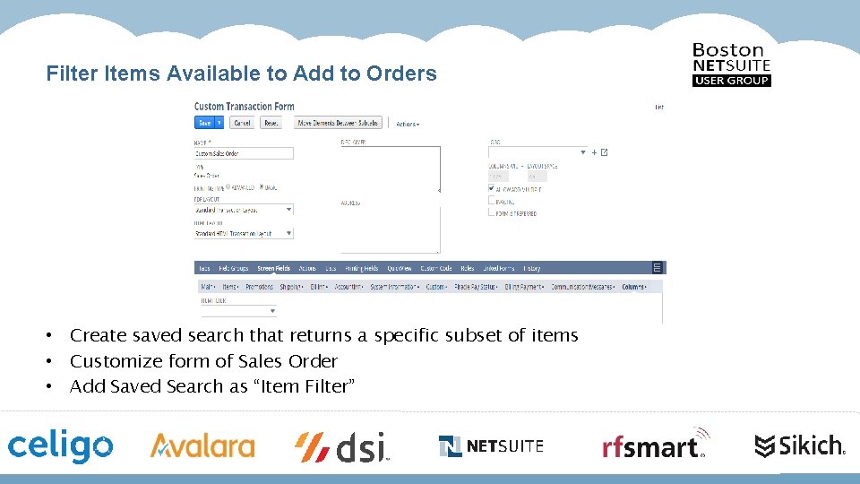 Filter Items Available to Add to Orders • Create saved search that returns a