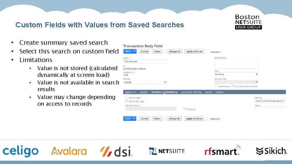 Custom Fields with Values from Saved Searches • Create summary saved search • Select