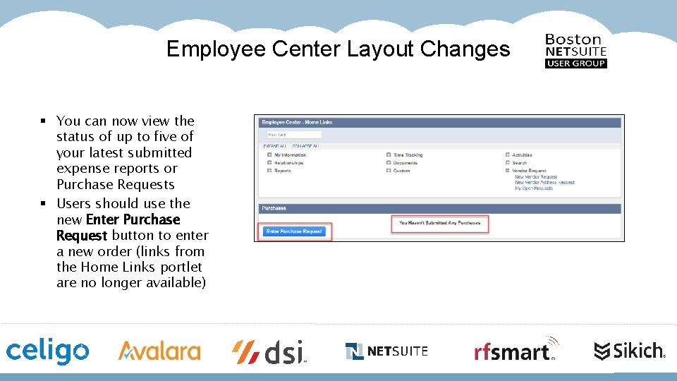 Employee Center Layout Changes § You can now view the status of up to