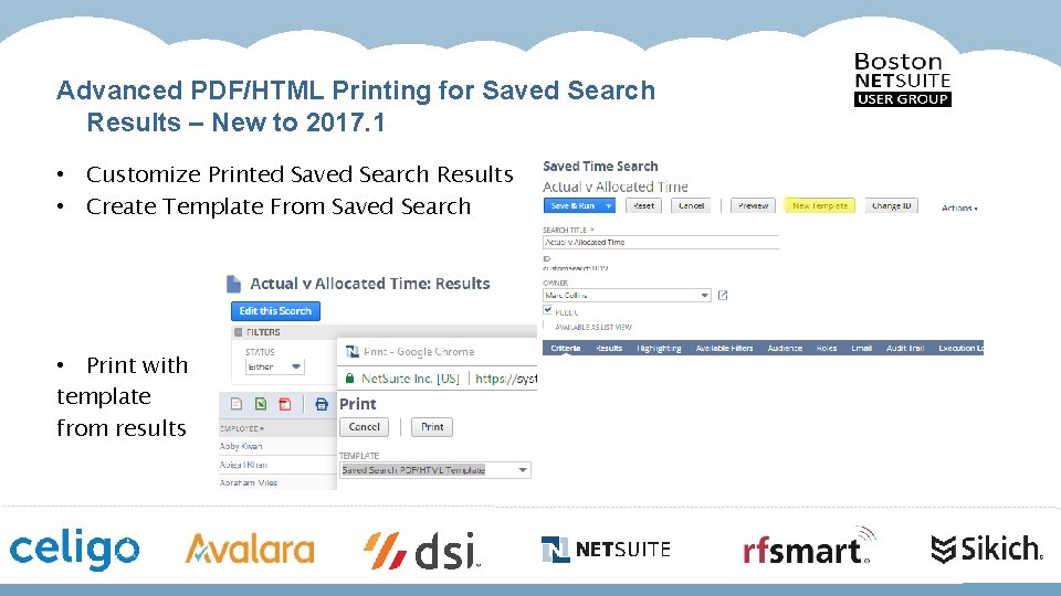 Advanced PDF/HTML Printing for Saved Search Results – New to 2017. 1 • Customize