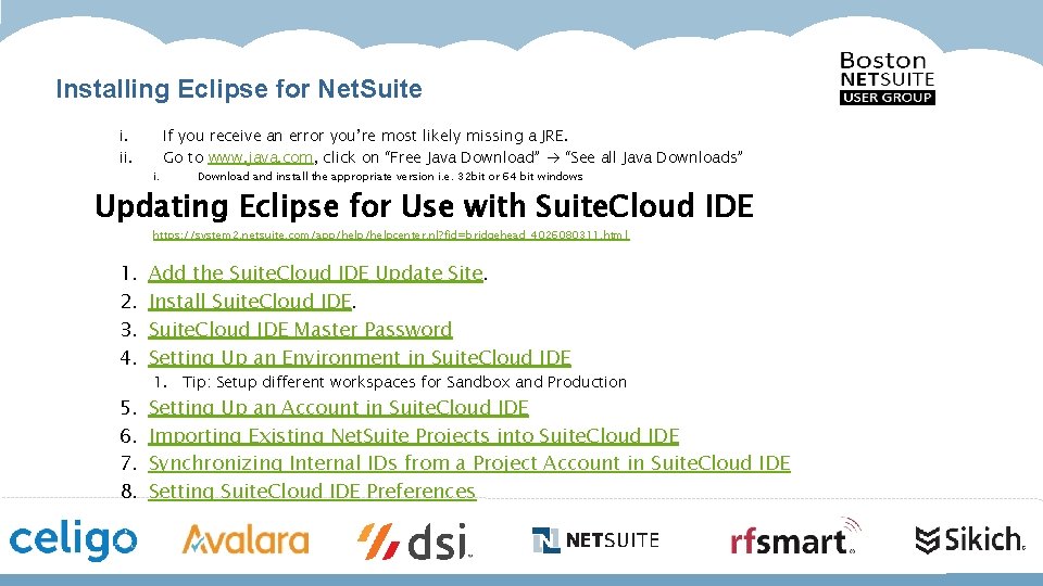 Installing Eclipse for Net. Suite i. ii. If you receive an error you’re most