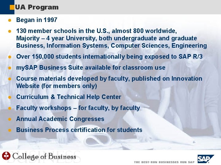 ã UA Program l Began in 1997 l 130 member schools in the U.