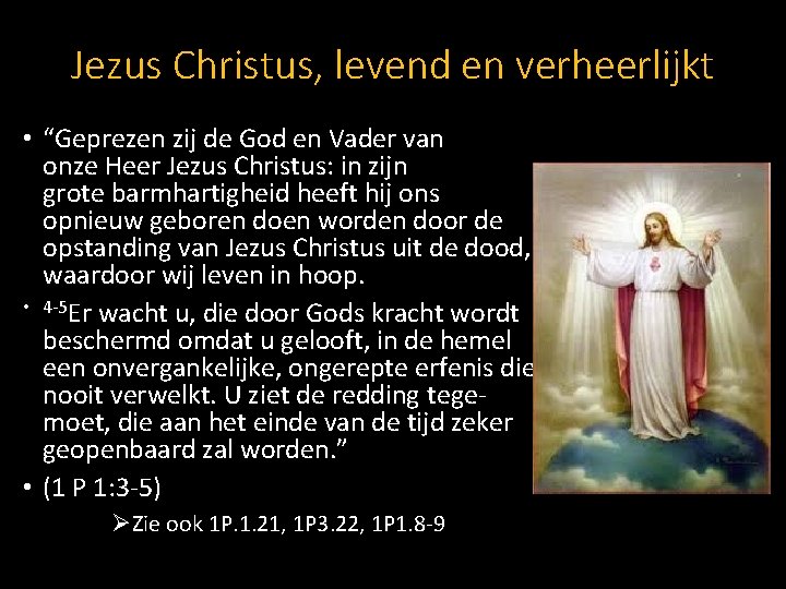 Jezus Christus, levend en verheerlijkt • “Geprezen zij de God en Vader van onze