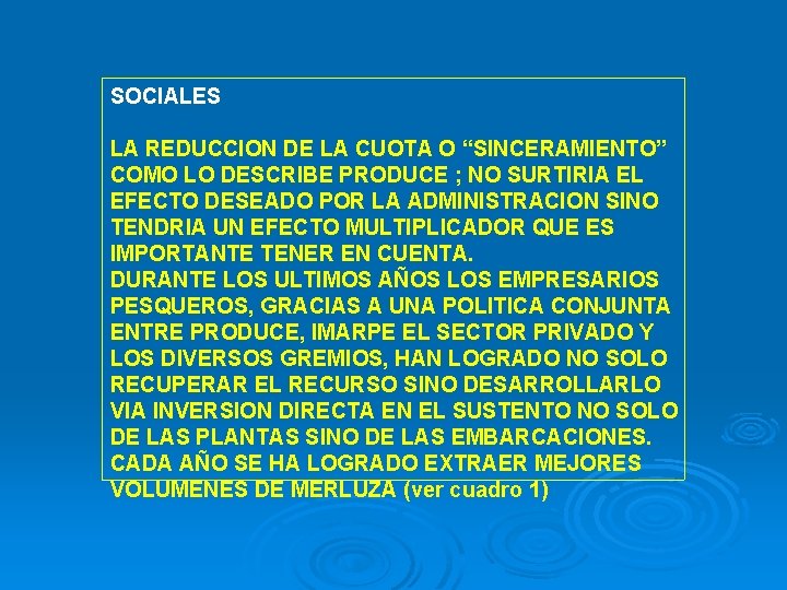 SOCIALES LA REDUCCION DE LA CUOTA O “SINCERAMIENTO” COMO LO DESCRIBE PRODUCE ; NO