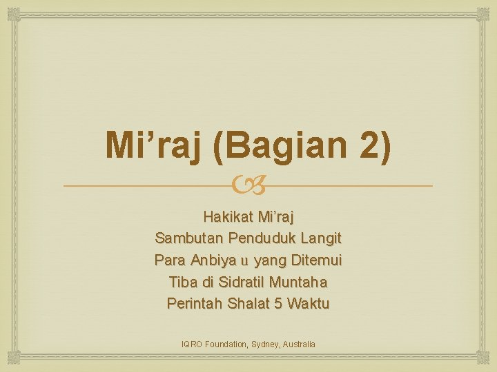 Mi’raj (Bagian 2) Hakikat Mi’raj Sambutan Penduduk Langit Para Anbiya u yang Ditemui Tiba