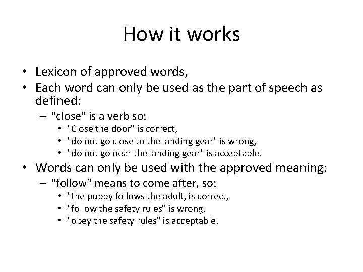 How it works • Lexicon of approved words, • Each word can only be