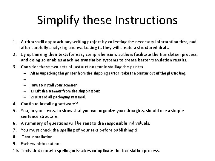 Simplify these Instructions 1. Authors will approach any writing project by collecting the necessary