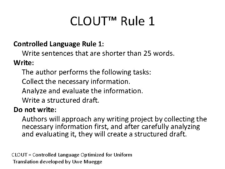 CLOUT™ Rule 1 Controlled Language Rule 1: Write sentences that are shorter than 25