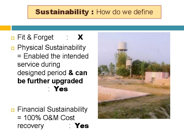 Sustainability : How do we define Fit & Forget : X Physical Sustainability =