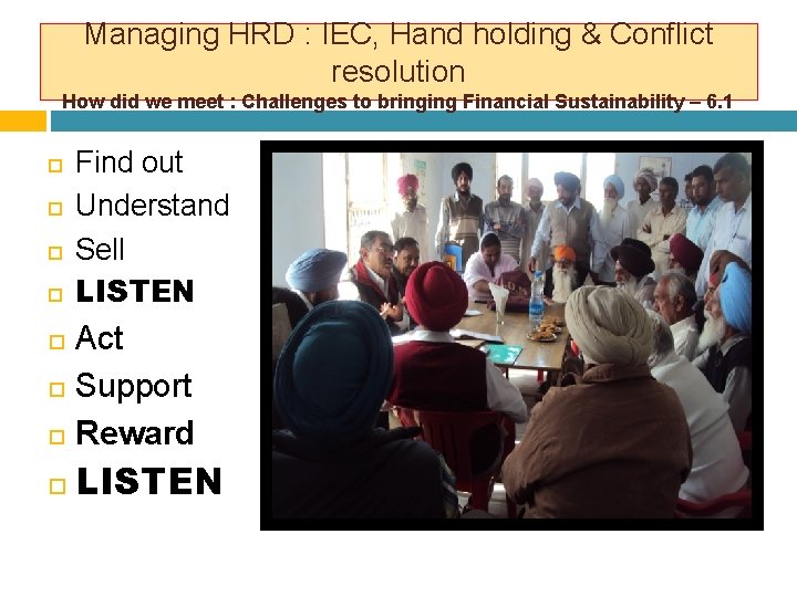 Managing HRD : IEC, Hand holding & Conflict resolution How did we meet :