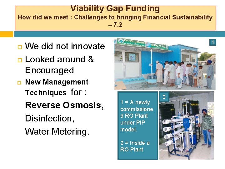 Viability Gap Funding How did we meet : Challenges to bringing Financial Sustainability –