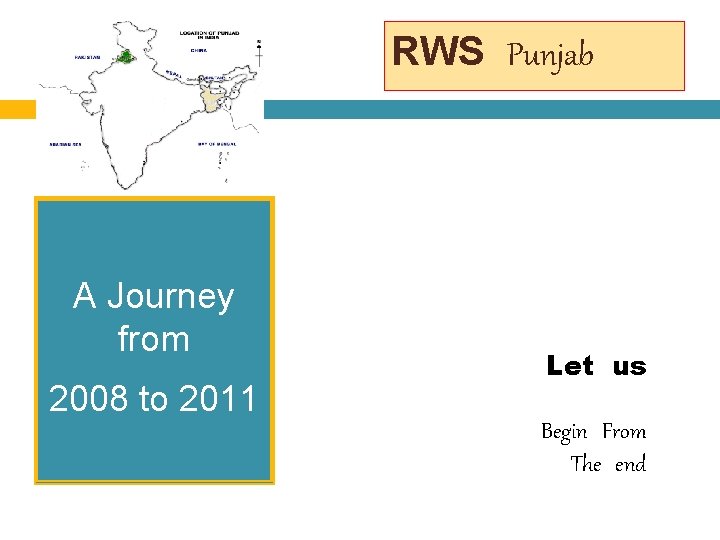 RWS Punjab A Journey from 2008 to 2011 Let us Begin From The end