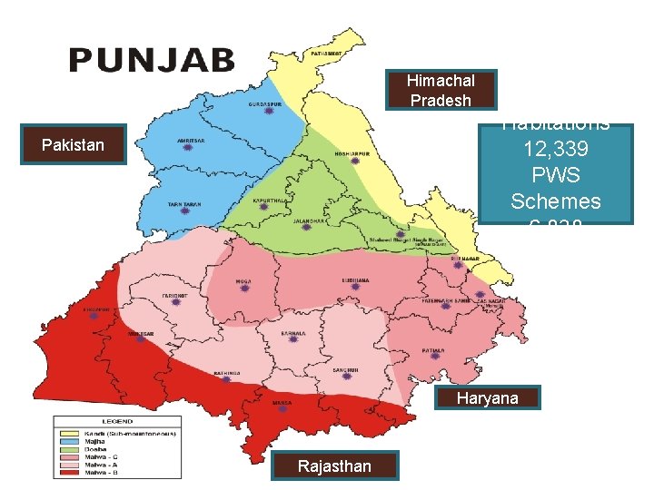 Himachal Pradesh Habitations 12, 339 PWS Schemes 6, 838 Pakistan Haryana Rajasthan 