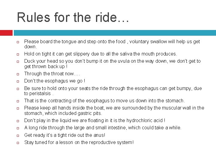 Rules for the ride… Please board the tongue and step onto the food ,