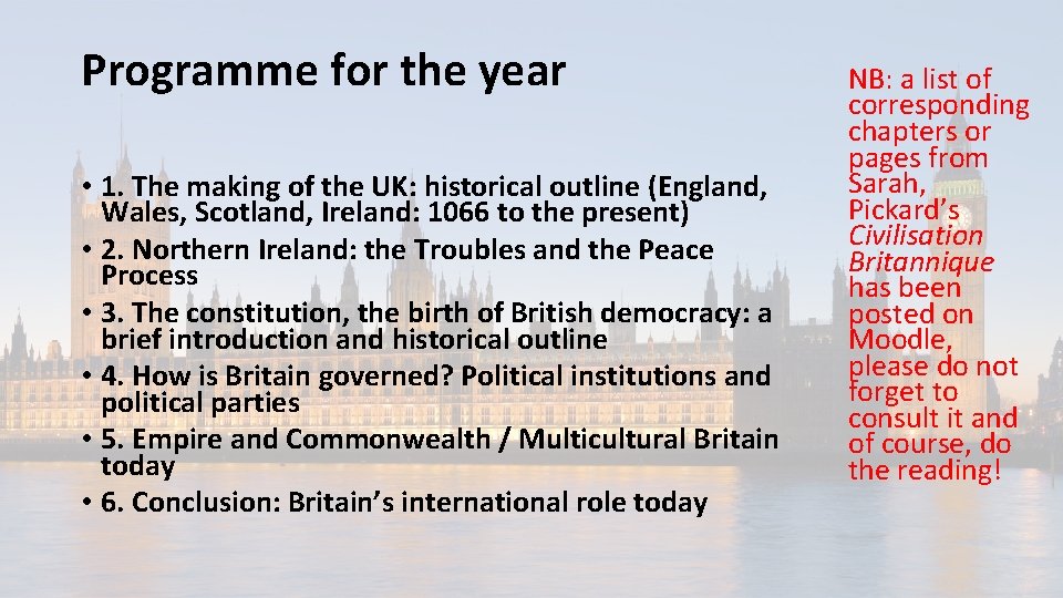 Programme for the year • 1. The making of the UK: historical outline (England,