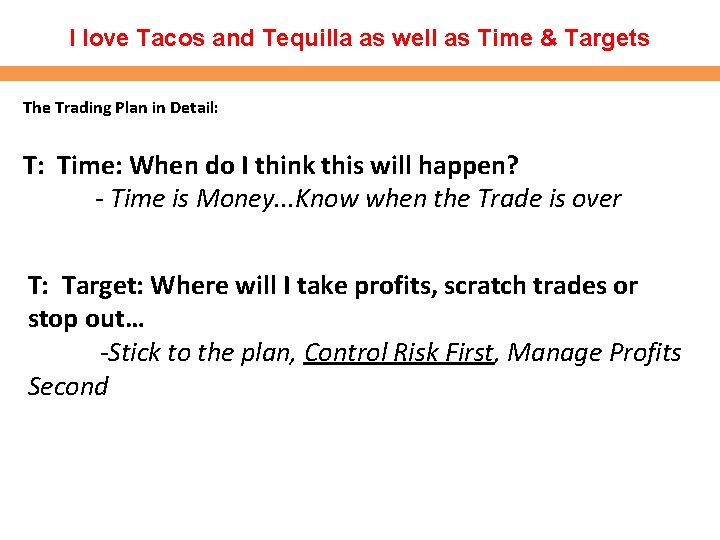 I love Tacos and Tequilla as well as Time & Targets The Trading Plan