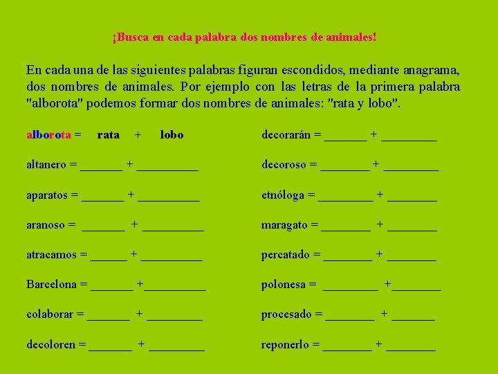 ¡Busca en cada palabra dos nombres de animales! En cada una de las siguientes