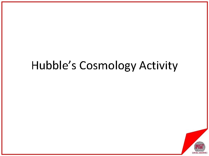 Hubble’s Cosmology Activity 