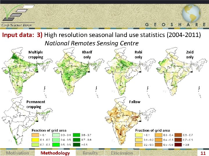 Input data: 3) High resolution seasonal land use statistics (2004 -2011) National Remotes Sensing