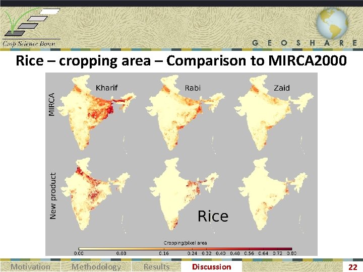 Rice – cropping area – Comparison to MIRCA 2000 Motivation Methodology Results Discussion 22