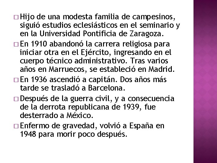 � Hijo de una modesta familia de campesinos, siguió estudios eclesiásticos en el seminario