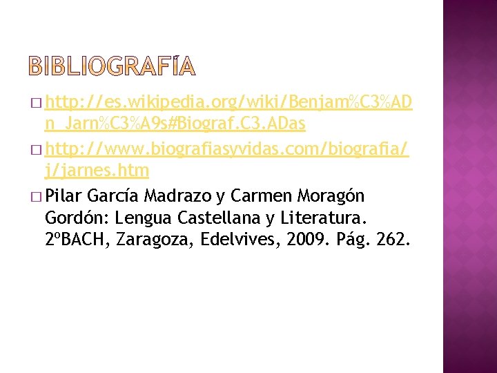 � http: //es. wikipedia. org/wiki/Benjam%C 3%AD n_Jarn%C 3%A 9 s#Biograf. C 3. ADas �