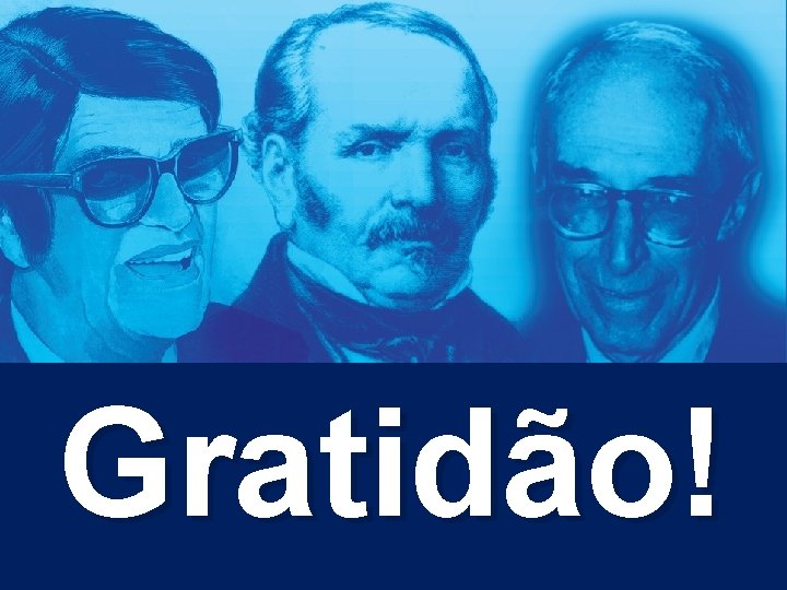 Gratidão! 