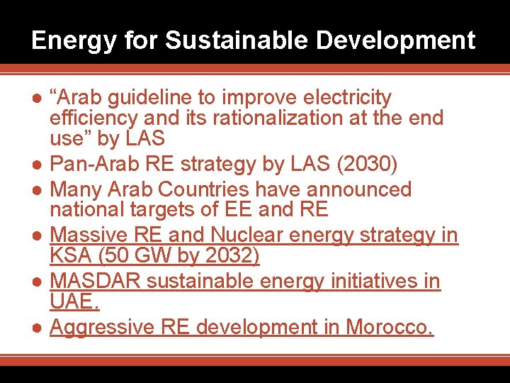 Energy for Sustainable Development ● “Arab guideline to improve electricity efficiency and its rationalization