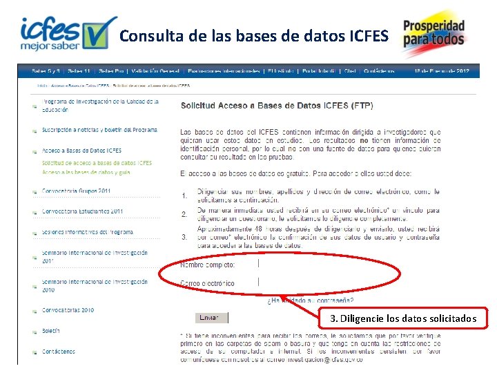 Consulta de las bases de datos ICFES 3. Diligencie los datos solicitados 