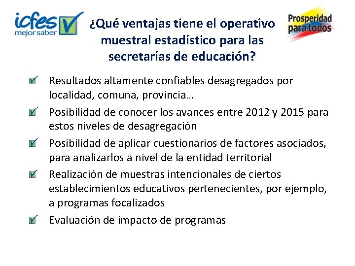 ¿Qué ventajas tiene el operativo muestral estadístico para las secretarías de educación? Resultados altamente