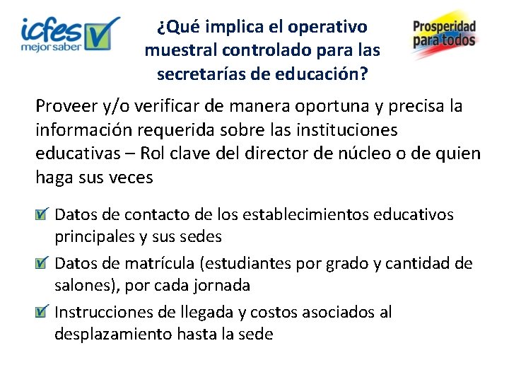 ¿Qué implica el operativo muestral controlado para las secretarías de educación? Proveer y/o verificar