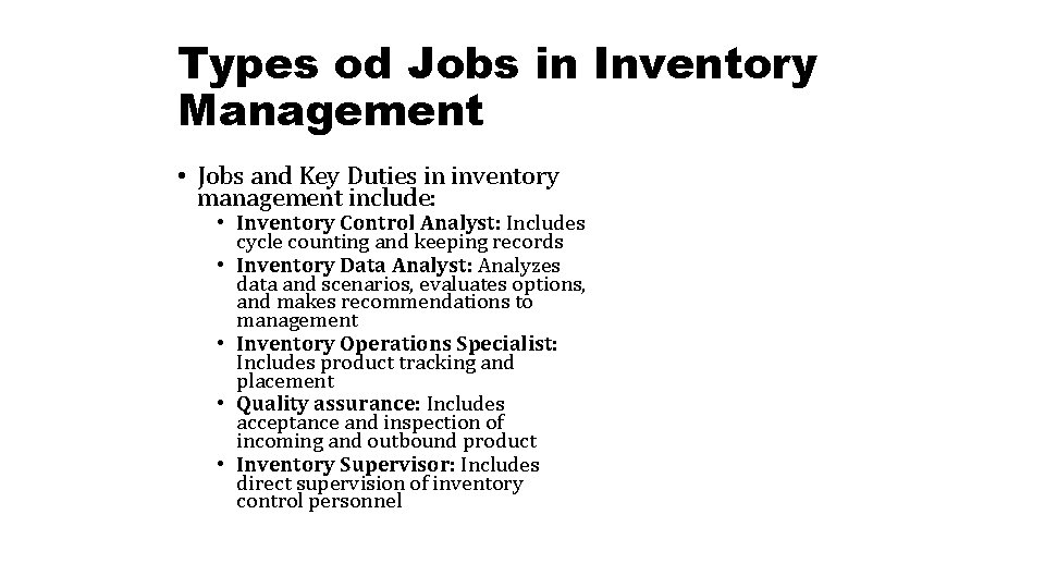 Types od Jobs in Inventory Management • Jobs and Key Duties in inventory management