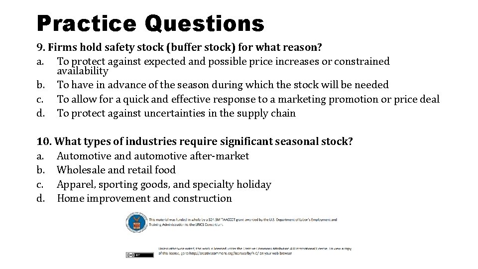 Practice Questions 9. Firms hold safety stock (buffer stock) for what reason? a. To Practice Questions 9. Firms hold safety stock (buffer stock) for what reason? a. To
