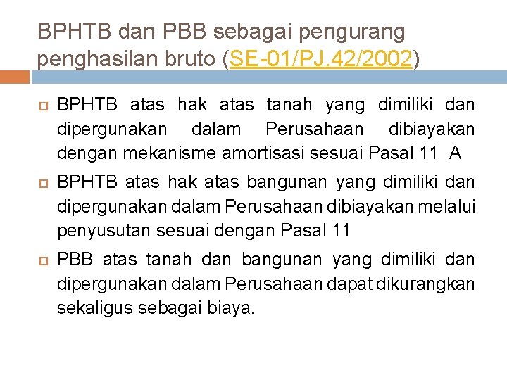 BPHTB dan PBB sebagai pengurang penghasilan bruto (SE-01/PJ. 42/2002) BPHTB atas hak atas tanah