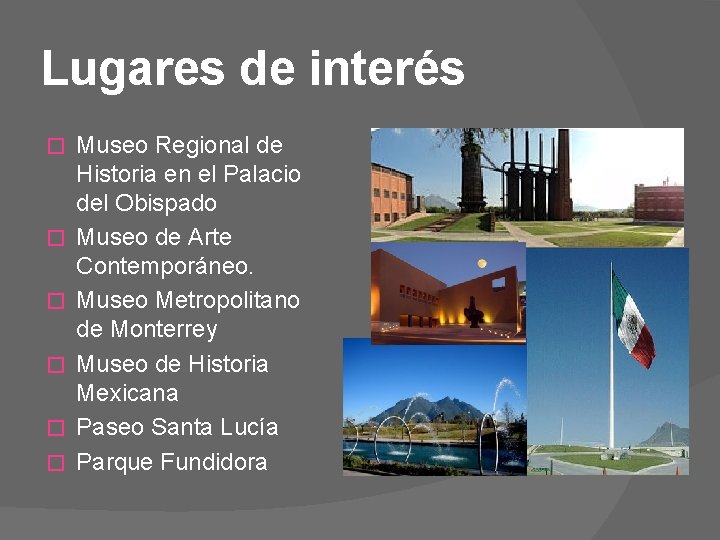 Lugares de interés � � � Museo Regional de Historia en el Palacio del